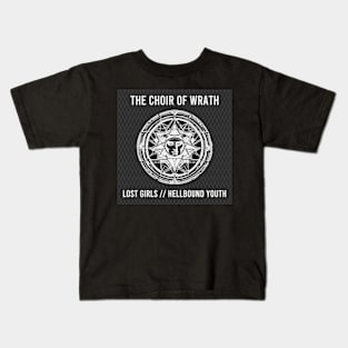 The Choir of Wrath - Lost Girls // Hellbound Youth Kids T-Shirt